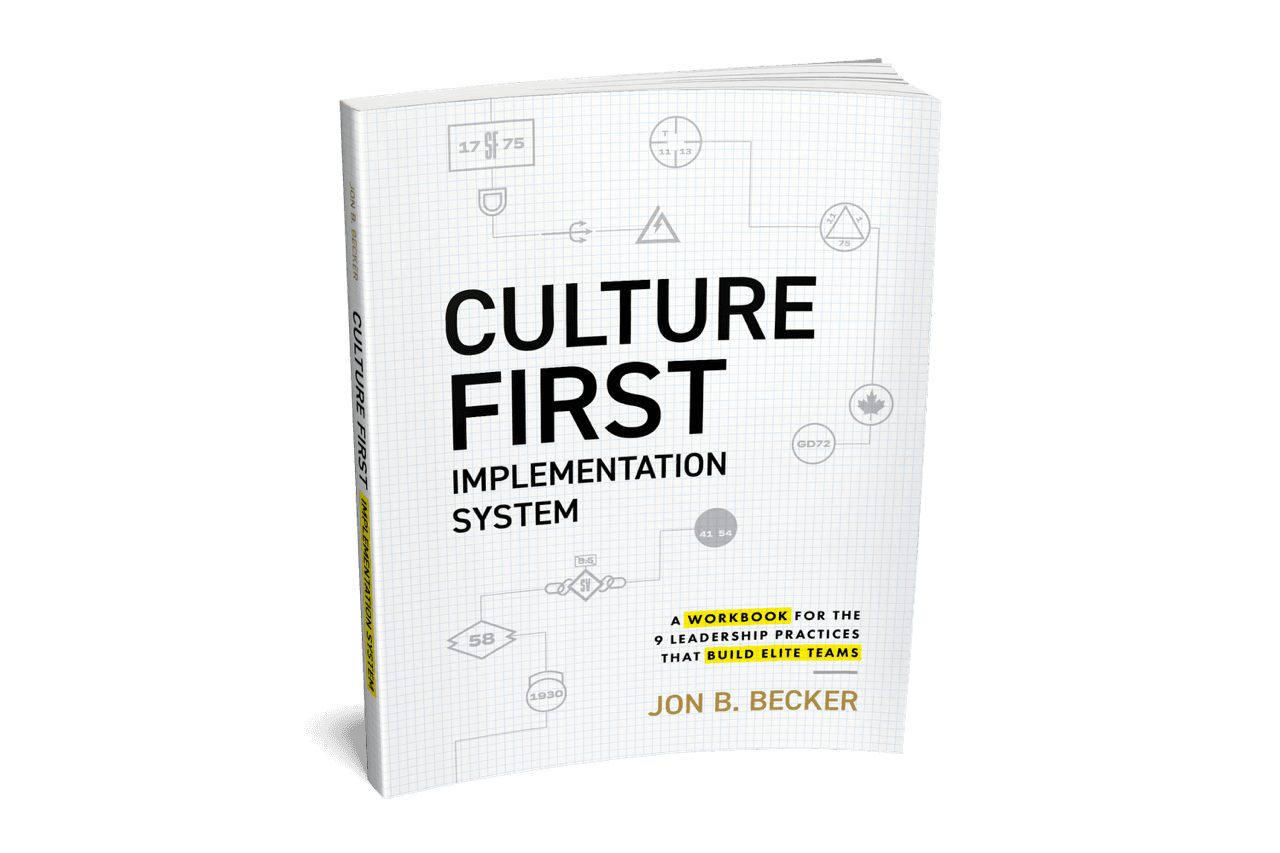 Culture First Implementation System Workbook by Jon B. Becker