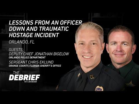 Lessons From an Officer Down and Traumatic Hostage Incident - Orlando, FL