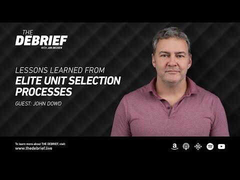 Lessons Learned from Elite Unit Selection Processes - John Dowd