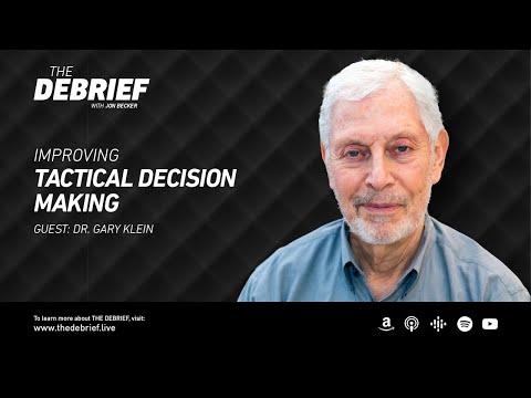 Improving Tactical Decision Making - Dr. Gary Klein