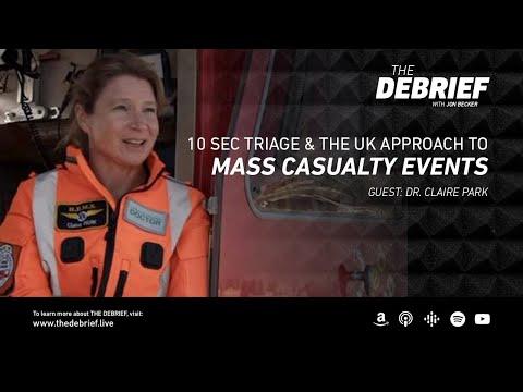10 Second Triage & The UK Approach to Mass Casualty Events