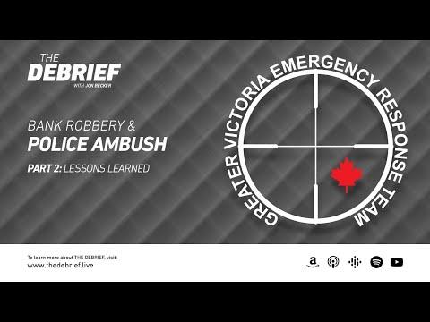 Bank Robbery & Police Ambush Part 2: Lessons Learned